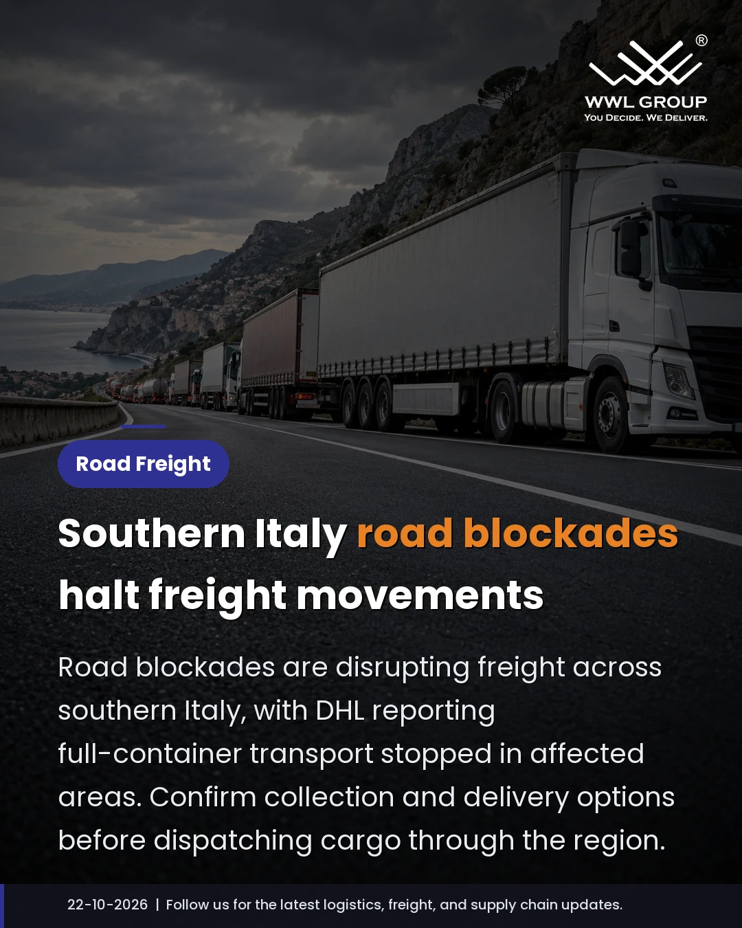WWL GROUP creative: Road freight disruption